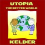 Utopia, the Better World