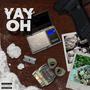 YAY OH (Explicit)