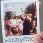 WALK RIGHTEOUS