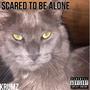 Scared To Be Alone (feat. FLICKEN) [Explicit]