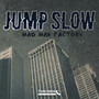 Jump Slow