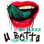 U Betta (feat. Sgt B) [Explicit]