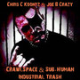 Crawlspace (Sub-Human Industrial Trash) [Explicit]