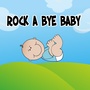 Rock A Bye Baby