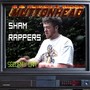 Sham Rappers (Explicit)