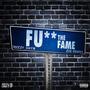 Fu** The Fame (Explicit)