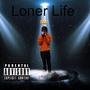 Loner Life (Explicit)