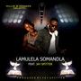 Lamulela Somandla (feat. Jay Spitter)