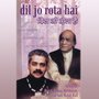 Dil Jo Rota Hai