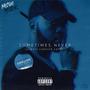 Sometimes Never (feat. Amillion The Poet) [Explicit]