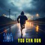 You Can Run (Radio Edit) [Explicit]