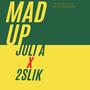 Mad Up (feat. 2slik) [Explicit]