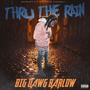 THRU THE RAIN BIG DAWG BARLOW (Explicit)