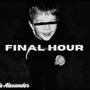 Final Hour (Explicit)