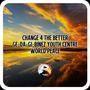 Change 4 The Better (feat. Ge-Da-Gi-Binez Youth Centre)