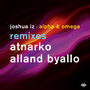 Alpha & Omega Remixes