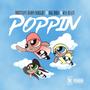 Poppin' (feat. Big Dria & Kya Blaze) [Explicit]