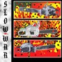 Slow War (feat. Shredboy & Shredgirl)