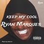 keep my cool (Explicit)