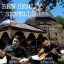 BEN SENİ SEVELİ (feat. Emrah Atalay)