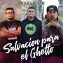 Salvación para el Ghetto (feat. Gns & Armc el de la Voz Aspera) [Chori-Rap]