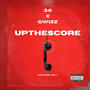 Up The Score (feat. G Wizz) [Explicit]