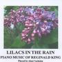 Lilacs in The Rain - Piano Music of Reginald King