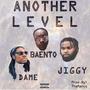 Another Level | 02/08/18 | (feat. Jiggy McFly & Dame MuFasa) [Explicit]