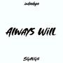 ALWAYS WILL (UNMIXED) [Explicit]