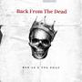 Back From The Dead (Explicit)