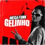 Mega Funk Gelinho