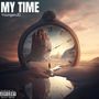 My Time (Explicit)