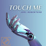 Touch Me