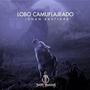 Lobo Camuflajeado (Explicit)