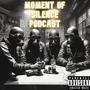 Moment Of Silence Podcast (feat. Yung A$e, Skenz Mac, Silence & Alicia) [Explicit]