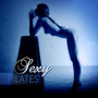 Sexy Pilates – Oriental Lounge Chill Music for Dynamic and Sexy Yoga, Stretching & Woman Fitness, Ac