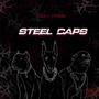 STEEL CAPS (Explicit)