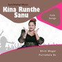 Kina Runthe Sanu