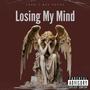 Losing My Mind (feat. KS Rocks) [Explicit]