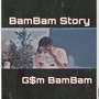 BamBam Story (Explicit)