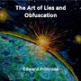 The Art of Lies and Obfuscation