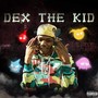 DEX THE KID (Explicit)