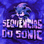 Sequências do Sonic (Explicit)