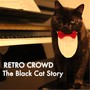 The Black Cat Story