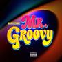 Mr.Groovy (Explicit)