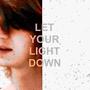 Let Your Light Down