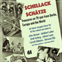 Schellack Schätze, Vol. 61: Treasures on 78 RPM from Berlin, Europe & the World