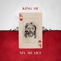 King Of My Heart (feat. Michael Austin Harris, Issa Rebel, Veshone & A.B.O)
