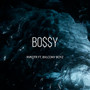 Bossy (Explicit)