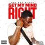 GET MY MIND RIGHT (Explicit)